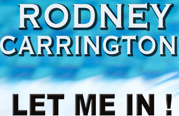Rodney Carrington: Let Me In!
