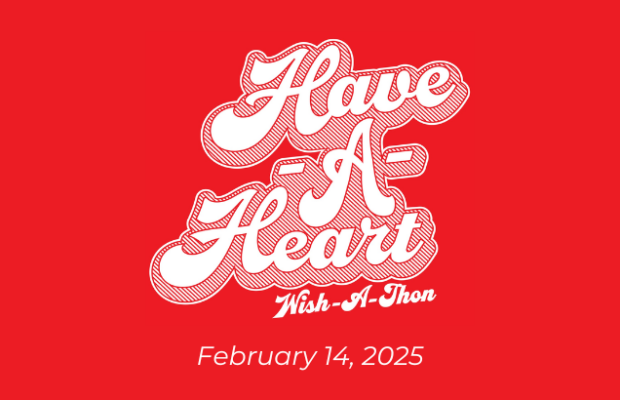 Have-A-Heart Wish-A-Thon Have-A-Heart Wish-A-Thon